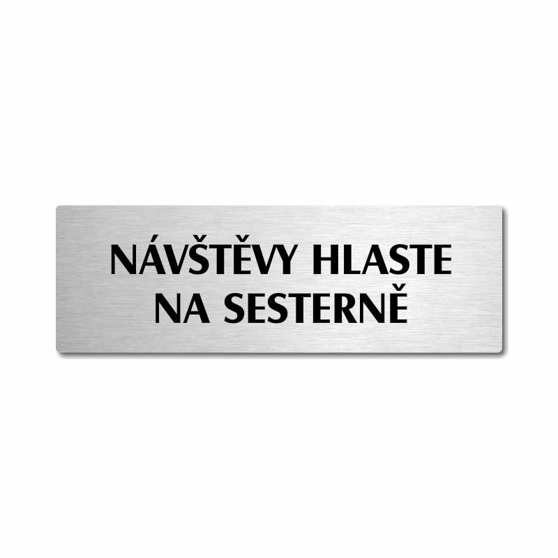 Návštěvy hlaste, stříbrná popiska na dveře